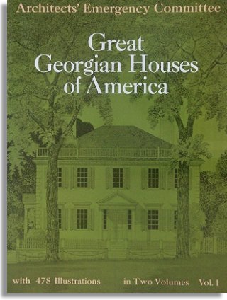 Great Georgian Houses of America, Vol. I (Dover Publications)