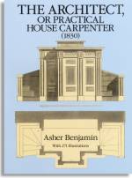 The Architect, or Practical House Carpenter (Dover Publications)