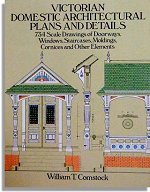 Victorian Domestic Architectural Plans and Details (Dover Publications)