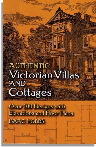 Isaac Hobbs: Authentic Victorian Villas and Cottages (Dover Publications)