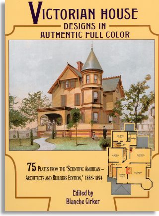 Victorian House Designs in Authentic Full Color (Dover Publications)