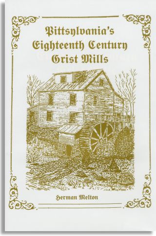 Herman Melton's <cite>Pittsylvania's Eighteenth Century Grist Mills</cite>
