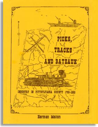 Herman Melton's <cite>Picks, Tracks and Bateaux: Industry in Pittsylvania County 1750-1950</cite>